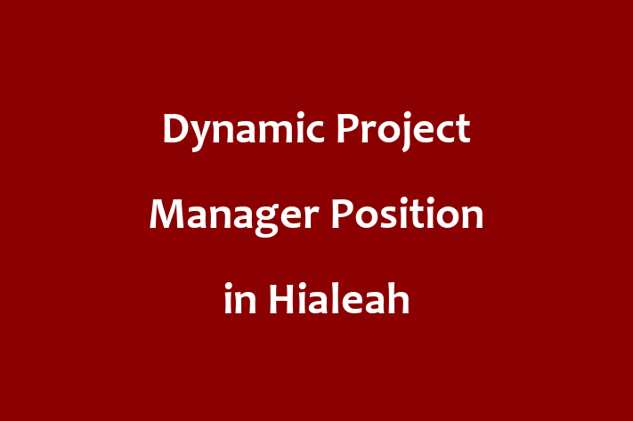 Dynamic Project Manager Position in Hialeah