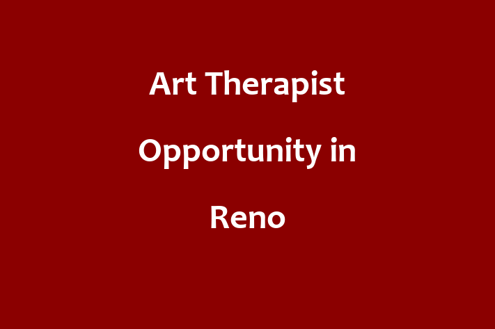 Art Therapist Opportunity in Reno