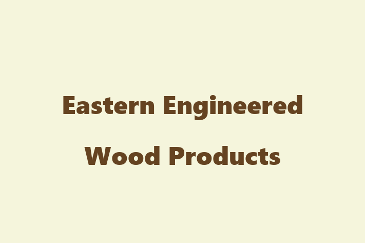 Employee Relations Eastern Engineered Wood Products