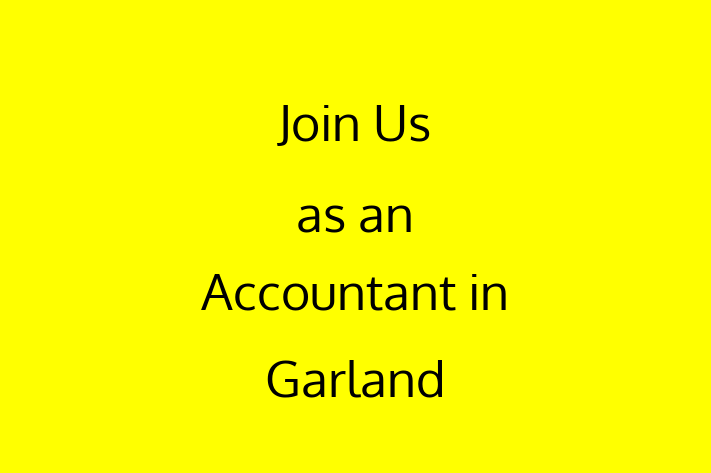 Join Us as an Accountant in Garland