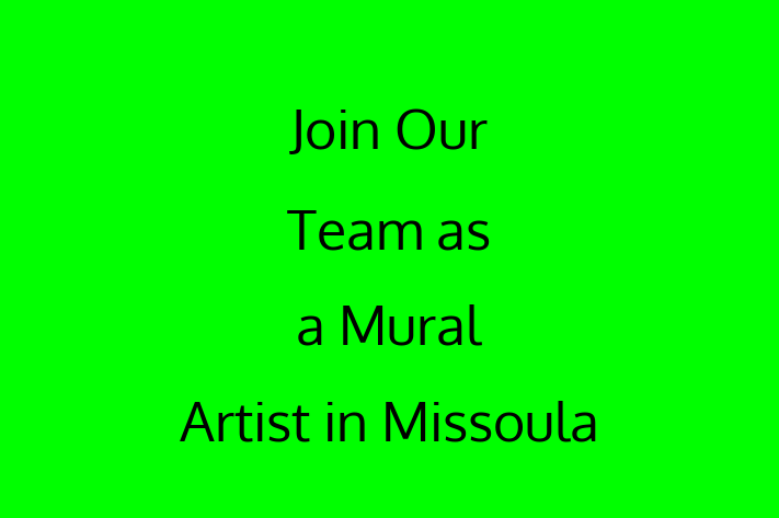 Join Our Team as a Mural Artist in Missoula