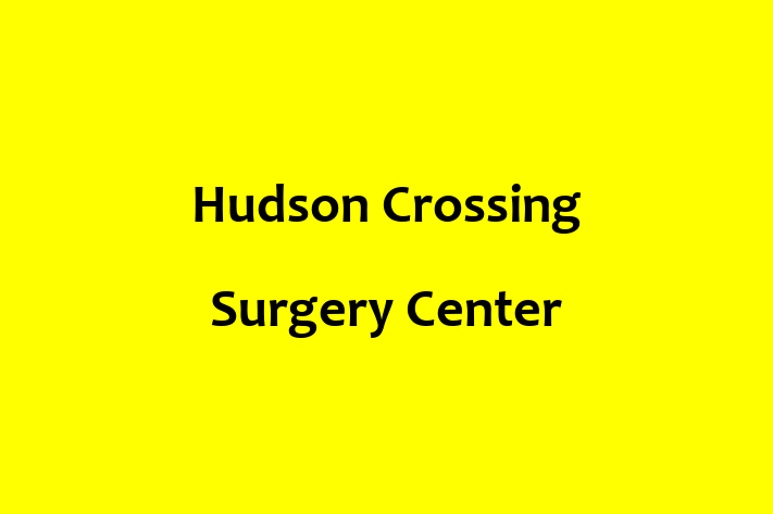 Human Capital Management Hudson Crossing Surgery Center