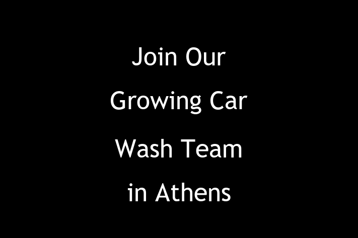 Join Our Growing Car Wash Team in Athens