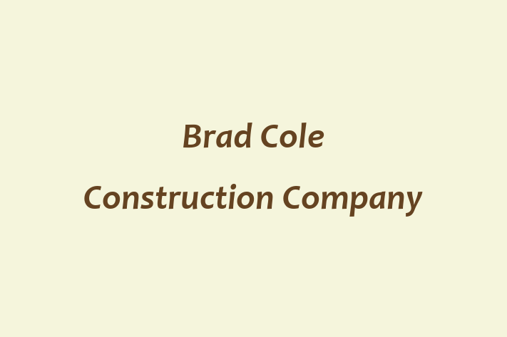 Talent Management Brad Cole Construction Company