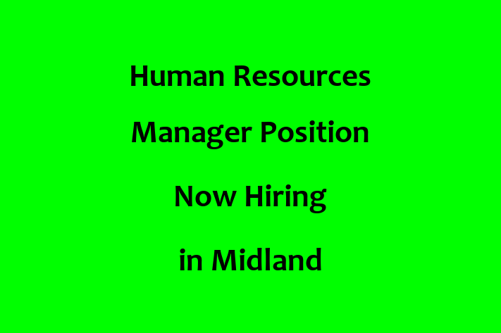 Human Resources Manager Position Now Hiring in Midland