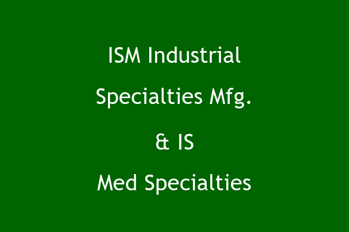 Software House ISM  Industrial Specialties Mfg. IS Med Specialties