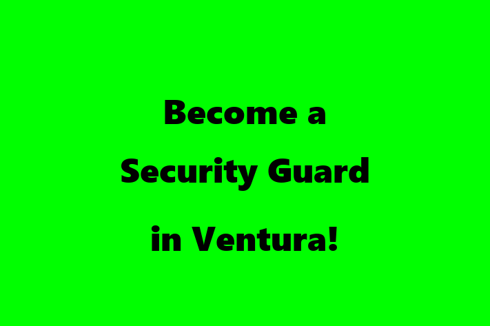 Become a Security Guard in Ventura