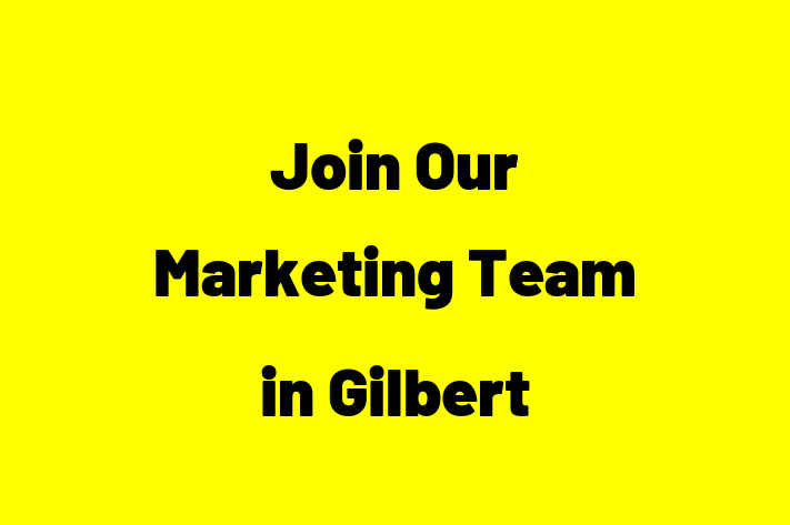 Join Our Marketing Team in Gilbert