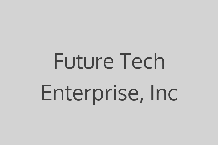 Application Development Company Future Tech Enterprise Inc