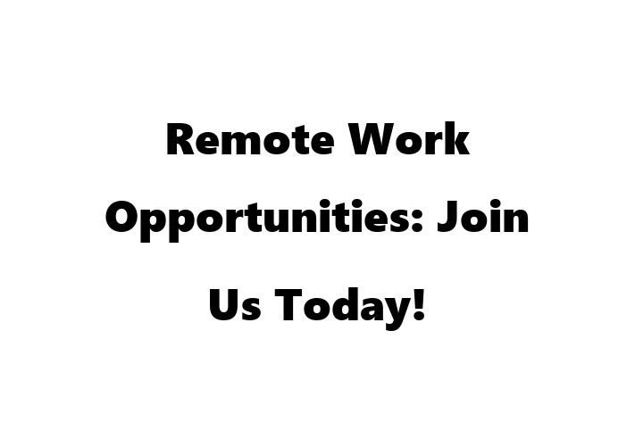 Remote Work Opportunities Join Us Today