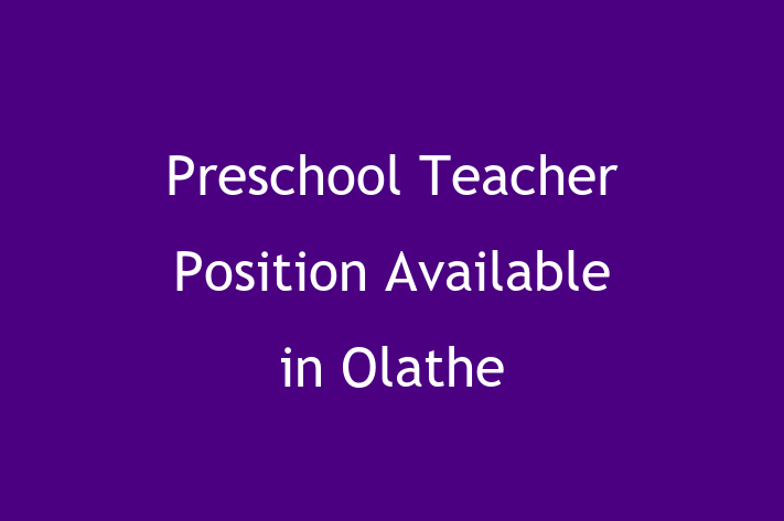 Preschool Teacher Position Available in Olathe