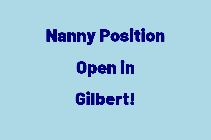 Nanny Position Open in Gilbert