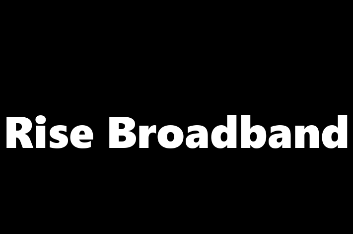 Technology Solutions Firm Rise Broadband