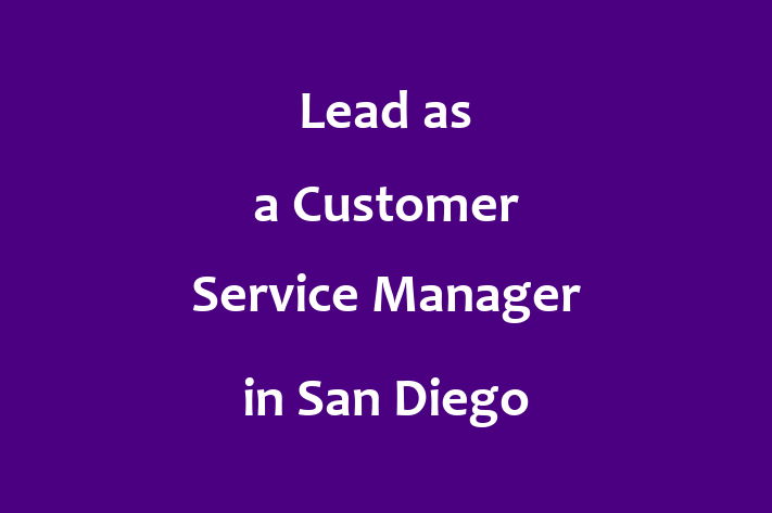 Lead as a Customer Service Manager in San Diego