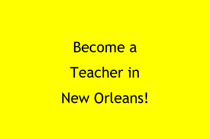 Become a Teacher in New Orleans