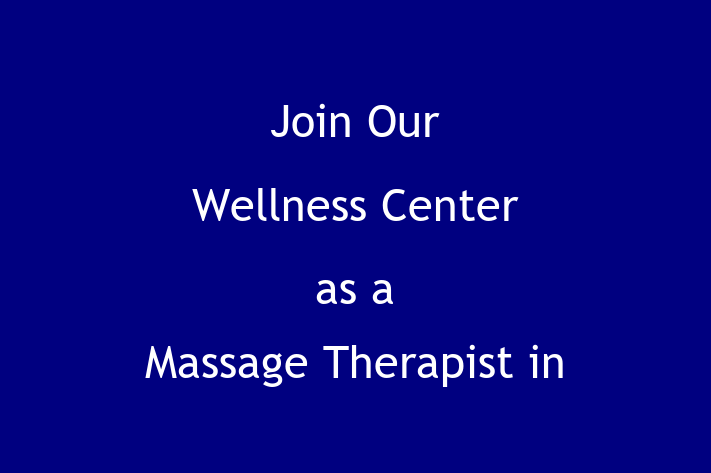 Join Our Wellness Center as a Massage Therapist in Denton