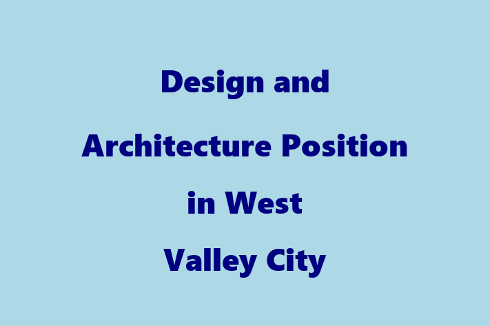 Design and Architecture Position in West Valley City