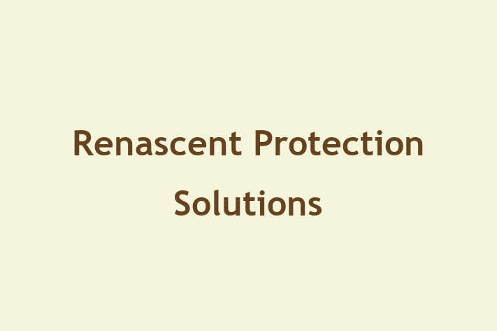 HR Administration Renascent Protection Solutions