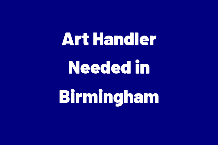 Art Handler Needed in Birmingham