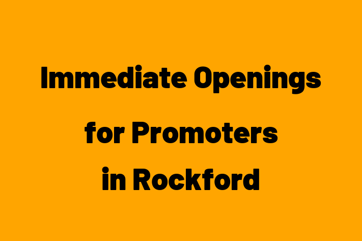 Immediate Openings for Promoters in Rockford