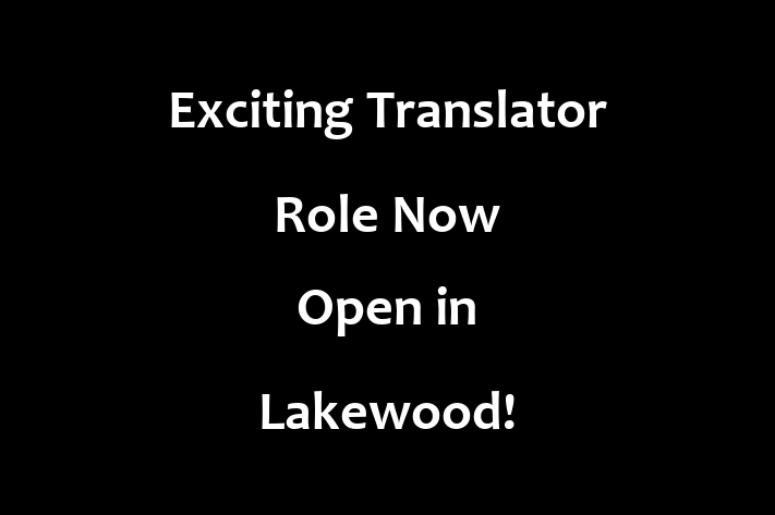 Exciting Translator Role Now Open in Lakewood