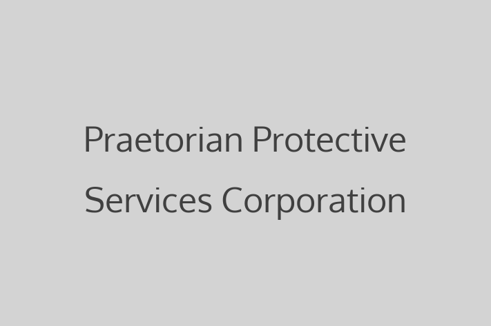 Software Services Company Praetorian Protective Services Corporation